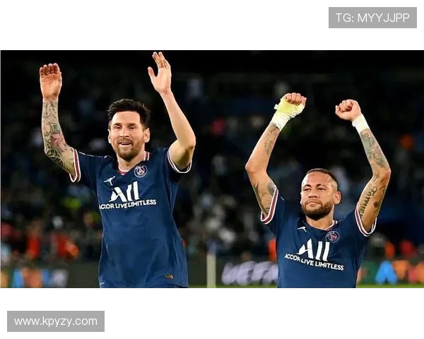 梅西与内马尔联手助力巴黎大胜，足球界新王朝雏形初现